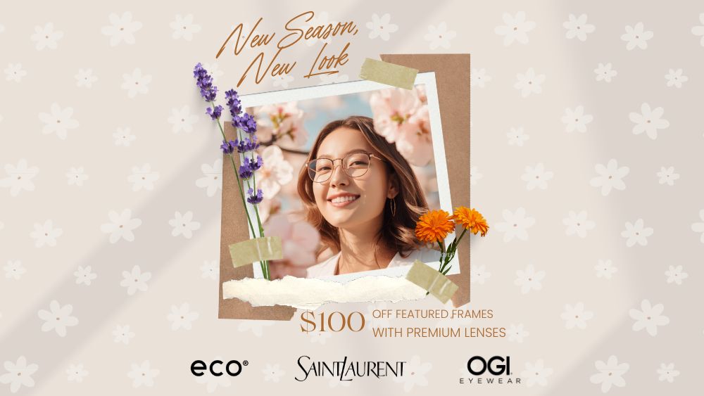 A smiling woman wearing glasses is framed by flowers and tape graphics. Text reads: New Season, New Look at Abbey Eye Care. $100 off featured frames with premium lenses. Logos for Eco, Saint Laurent, and OGI Eyewear are at the bottom.